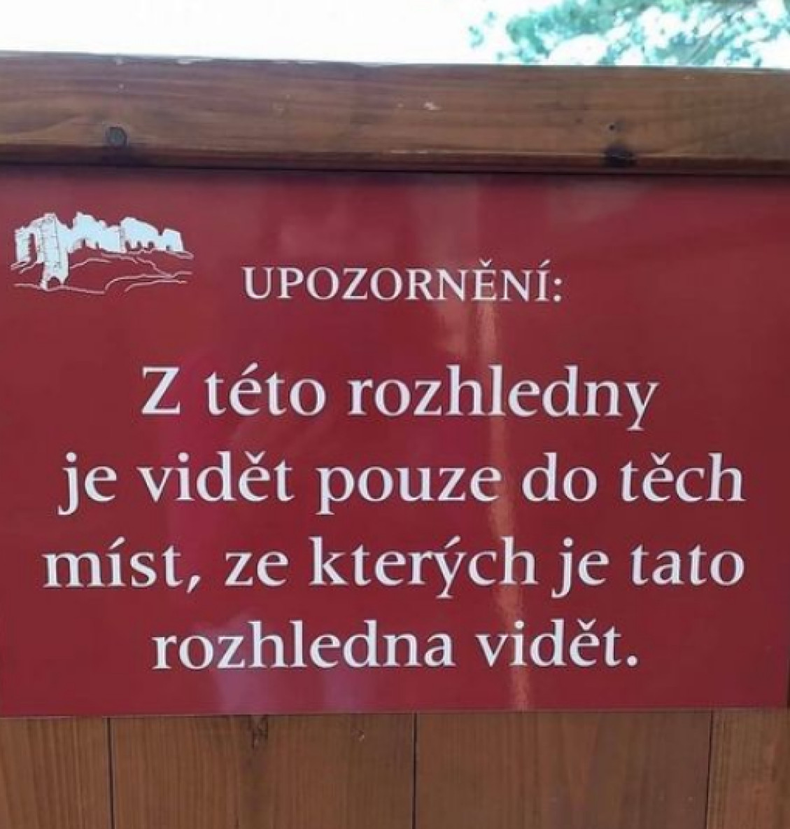 Ale veď idete na rozhľadňu ... nie na miesto zázrakov